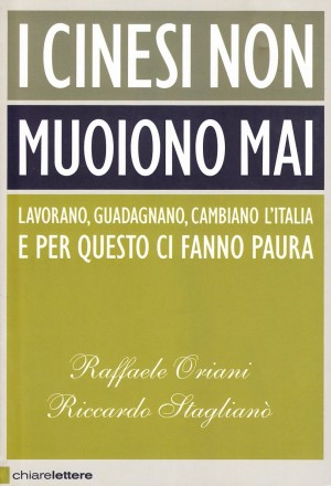 I cinesi non muoiono mai, di Oriali e Staglianò